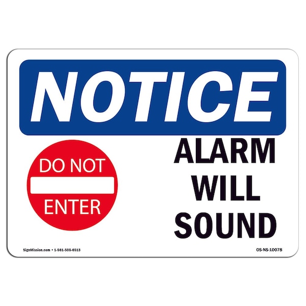 Safety Sign, OSHA Notice, 7" Height, Aluminum, Alarm Will Sound Sign With Symbol, Landscape
